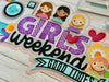 *NEW* Girls Weekend Die Cut Title with Doodle-pop