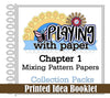 PRINTED BOOKLET Playing with Paper: Chapter One, Part One
