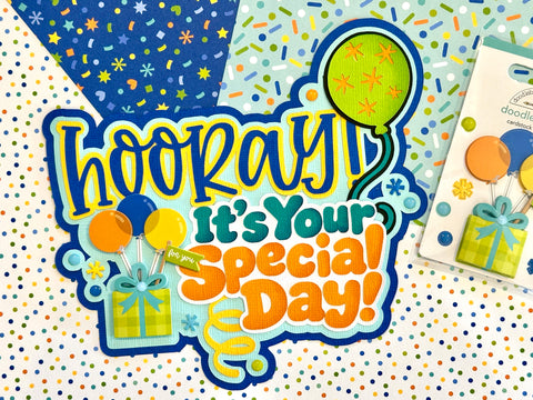 *NEW* Hooray! It's Your Special Day Die Cut Title with Doodle-pop (shipping in November)