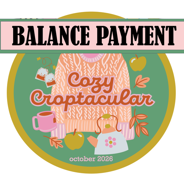 Cozy CropTacular October 2026 BALANCE PAYMENT