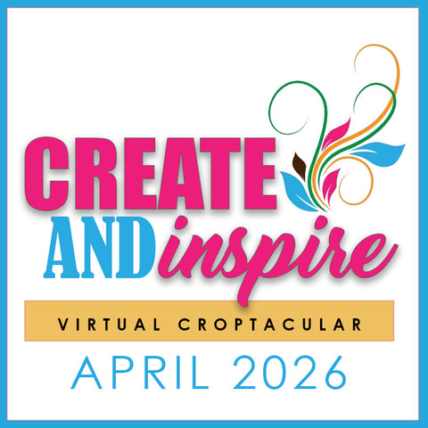 "Create & Inspire" CropTacular Virtual Event: April 2026