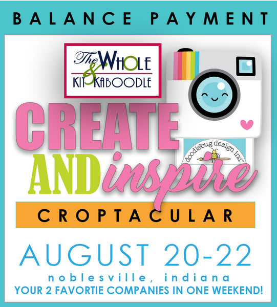 Create and Inspire Doodlebug Style CropTacular August 2027 BALANCE PAYMENT