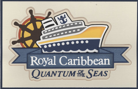Title Diecut: Quantum of the Seas Cruise Ship (Wheel)
