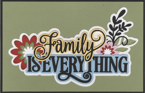 **Kit Club Exclusive* EXTRA "Family is Everything" Title Diecut