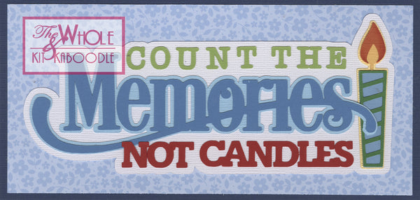 *Kit Club Exclusive* EXTRA "Count the Memories" Die Cut Title
