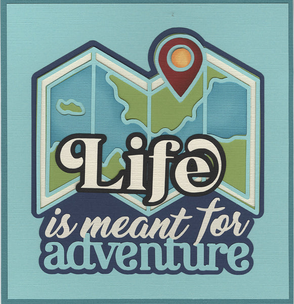 Kit Club Exclusive* EXTRA "Life is Meant for Adventure" Title Diecut