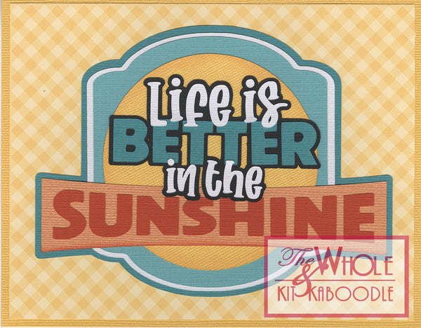 *Kit Club Exclusive* EXTRA "Life is Better in the Sunshine" Die Cut Title