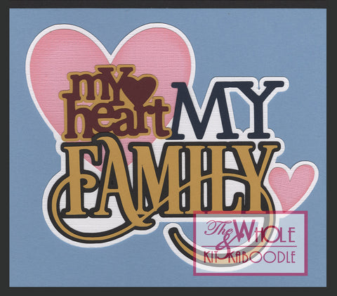**Kit Club Exclusive* EXTRA "My Heart My Family" Die Cut Title