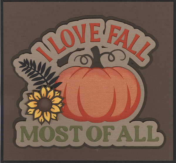 Kit Club Exclusive* I Love Fall Most of All Title Diecut & Pattern Paper