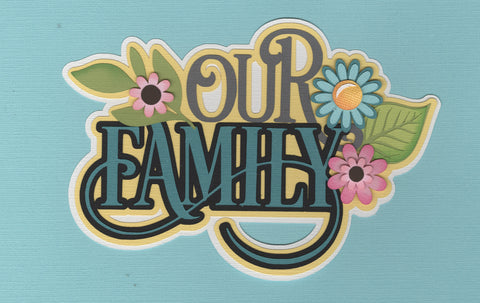 Our Family Diecut & Pattern Paper