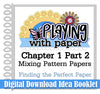 DIGITAL BOOKLET Playing with Paper: Chapter One, Part Two