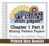 PRINTED BOOKLET Playing with Paper: Chapter One, Part Two