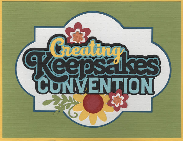 Title Diecut: Creating Keepsakes Convention