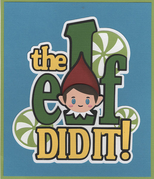 The Elf Did It! Title Diecut