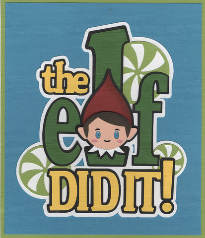 The Elf Did It! Title Diecut