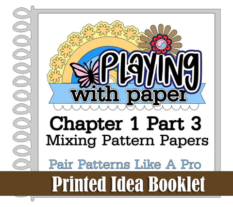 *NEW* PRINTED BOOKLET Playing with Paper: Chapter One, Part Three