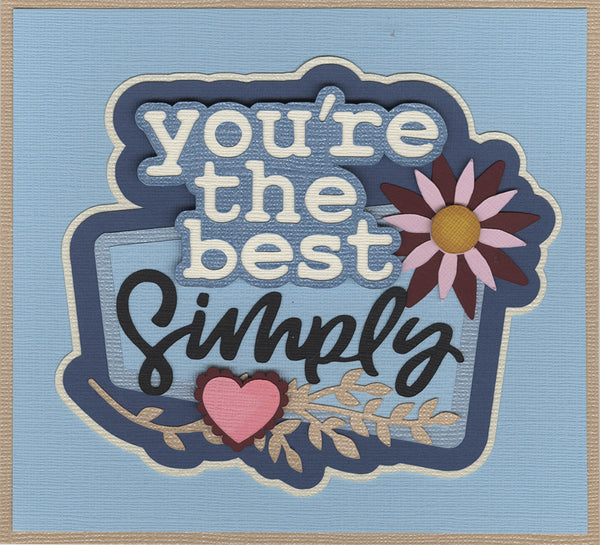 **Kit Club Exclusive* EXTRA "You're Simply the Best" Title Die Cut