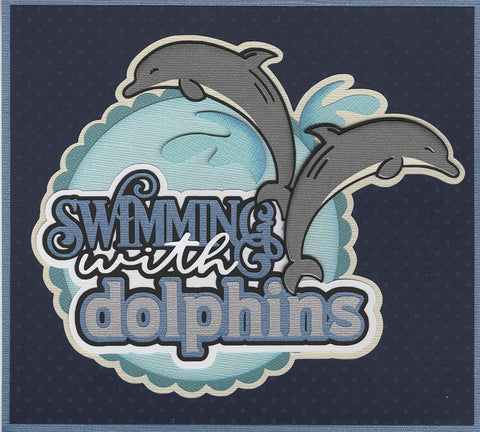 Swimming with the Dolphins Title Diecut