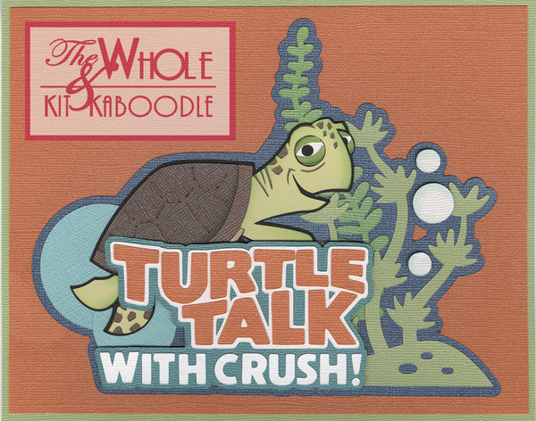 **NEW* Turtle Talk with Crush Die Cut Title