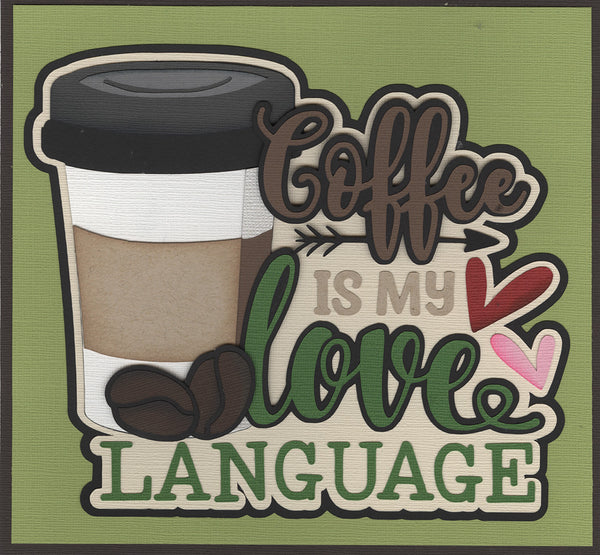 Coffee is My Love Language Title Diecut